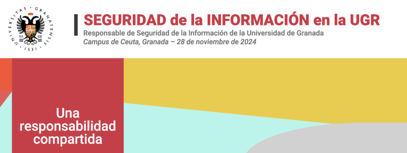 Seguridad de la Información en la UGR Seguridad de la Información en la UGR